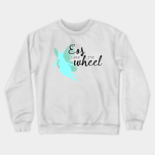 Eos take the Wheel [FFXIV] Crewneck Sweatshirt